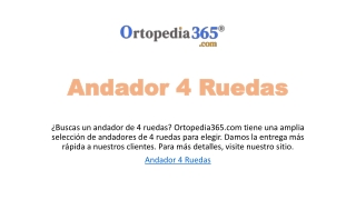 Andador 4 Ruedas | Ortopedia365.com