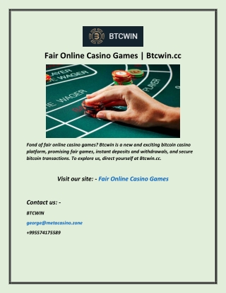 Fair Online Casino Games  Btcwin cc