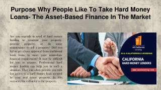 Purpose Why People Like To Take Hard Money Loans- The Asset-Based Finance In The Market