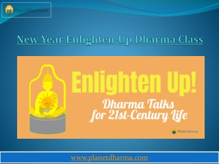 New Year Enlighten-Up Dharma Class | Planet Dharma