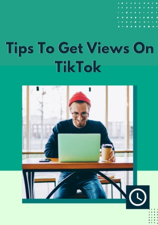 Tips To Get Views On TikTok