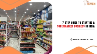 7-Step Guide To Starting A Supermarket Business In India