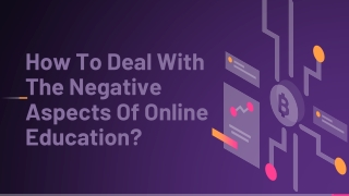 How To Deal With The Negative Aspects Of Online Education_