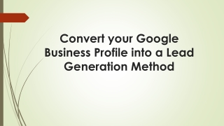 Convert your Google Business Profile into a Lead Generation Method