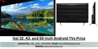 Itel 32, 43, and 55-inch Android TVs Price