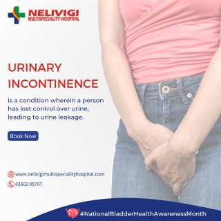 Urinary Incontinence |Best Urologist in Bellandur, Bangalore | Nelivigi Urology