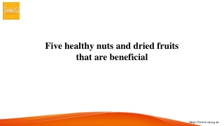 Five healthy nuts and dried fruits that are beneficial