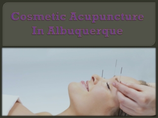 Cosmetic Acupuncture In Albuquerque