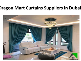 Dragon Mart Curtains Suppliers in Dubai