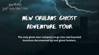 New Orleans Ghost Adventure Tour