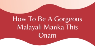 How To Be A Gorgeous Malayali Manka This Onam