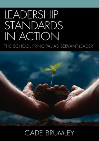 eBOOK  Leadership Standards in Action The School Principal as Servant Leader