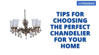 Tips for Choosing the Perfect Chandelier for Your Home