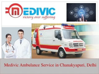 Medivic Ambulance Service in Chanakyapuri | Finest & Safest