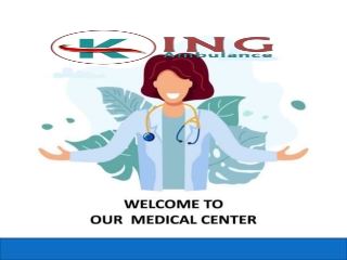 Get  King Ambulance Service in Darbhanga – Proficient Medical Crew Member