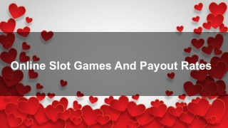Online Slot Games And Payout Rates 1