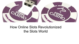 How Online Slots Revolutionized the Slots World 10