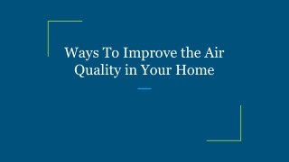 Ways To Improve the Air Quality in Your Home