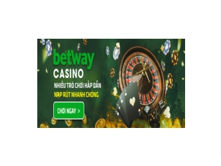 Dowload ung dung Betway Viet Nam