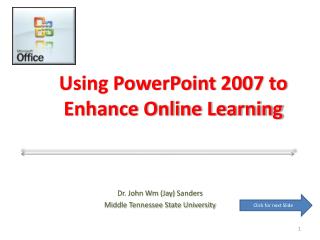 Using PowerPoint 2007 to Enhance Online Learning