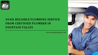 Avail Reliable Plumbing Service From Certified Plumber in Fountain Valley