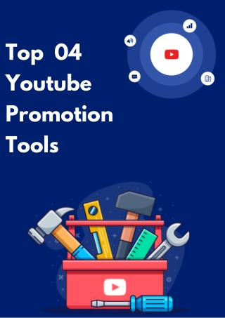 Top  04 Youtube Promotion Tools