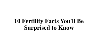 10 Fertility Facts You'll Be Surprised to Know