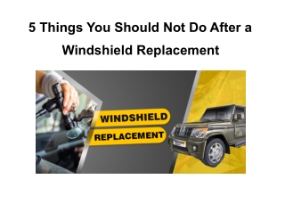 5 Things You Should Not Do After a Windshield Replacement