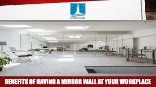 Benefits of Having a Mirror Wall at Your Workplace