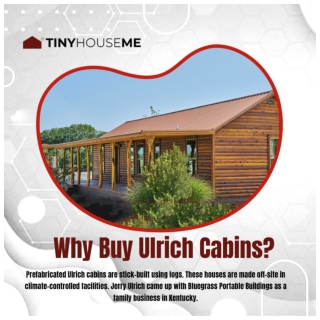 Why Buy Ulrich Cabins?
