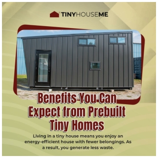 Benefits You Can Expect from Prebuilt Tiny Homes