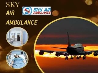 Sky Air Ambulance from Mumbai is Trouble-Free and Safe