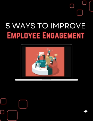 5 Ways to Improve Employee Engagement