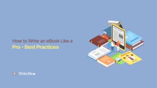 How to Write an eBook for Fun and Profit – Best Practices for Beginners