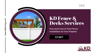 Pros and Cons of Vinyl Fence Installation At Your Property - KD Fence & Decks Services