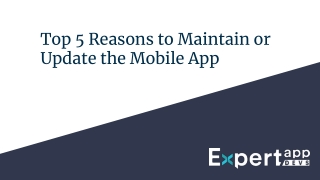 Top 5 Reasons to Maintain or Update the Mobile App