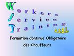 Formation Continue Obligatoire des Chauffeurs