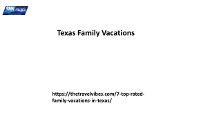 Texas Family Vacations Thetravelvibes.com...