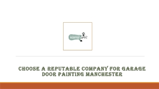 Choose a Reputable Company for Garage Door Painting Manchester