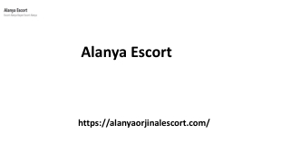 Alanya Escort Alanyaorjinalescort.com...