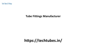 Tube Fittings Manufacturer Techtubes.in...