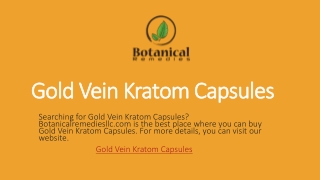 Gold Vein Kratom Capsules | Botanicalremediesllc.com