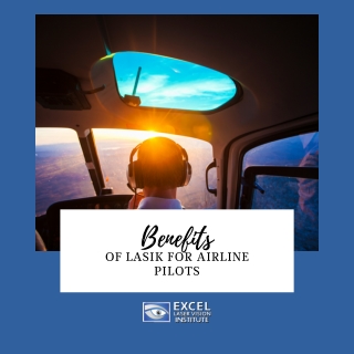 BENEFITS OF LASIK FOR AIRLINE PILOTS