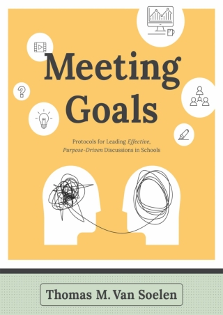 eBOOK  Meeting Goals Protocols for Leading Effective Purpose Driven