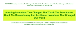 PDF READ  Amazing Inventions That Changed The World The True Stories About The Revolutionary And Accidental Inventions T