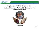 September 2006 Revisions to the National Ambient Air Quality Standards for Particulate Matter