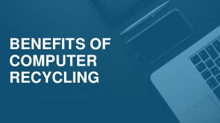 Benefits of computer recycling