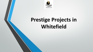 Prestige Projects in Whitefield