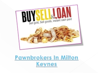 Pawnbrokers In Milton Keynes