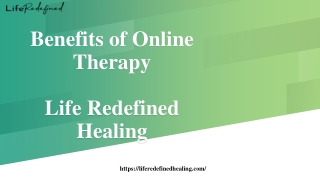 Benefits of Online Therapy  - Life Redefined Healing